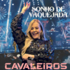 Cavaleiros do Forro - Sonho de Vaquejada  - #DCProducoesMusicais