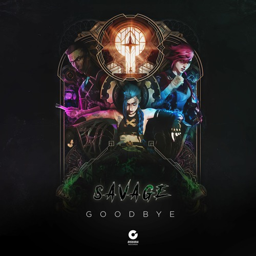 Savage - Goodbye
