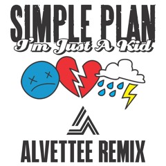 Simple Plan - I'm Just A Kid (Alvettee Remix)