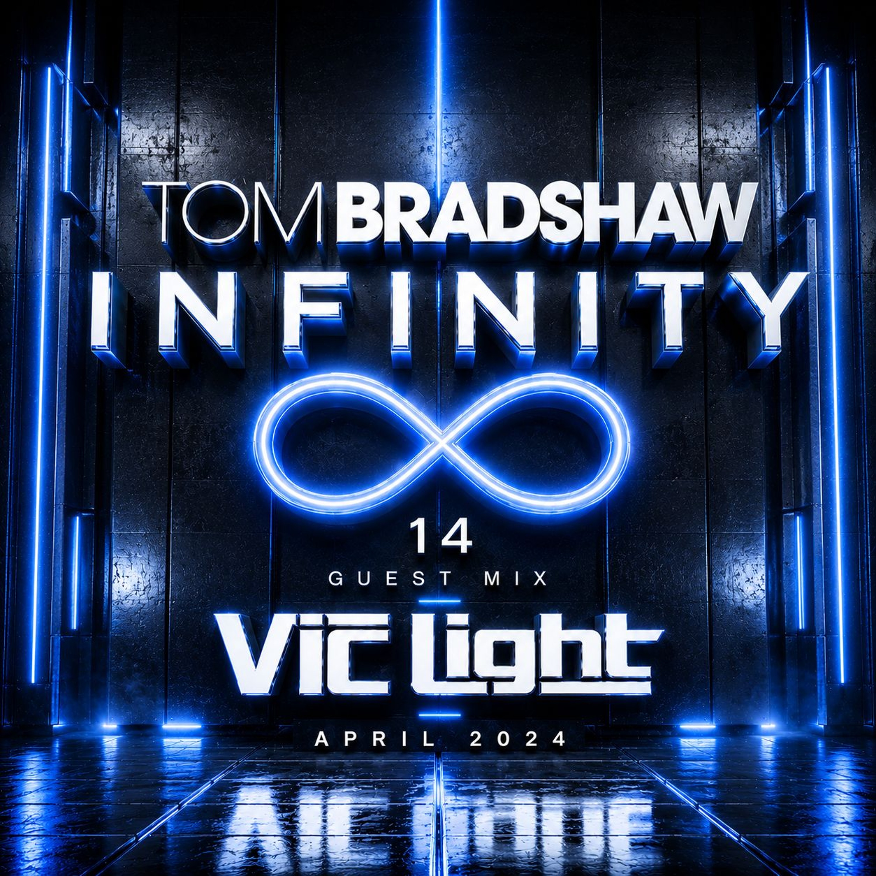 Tom Bradshaw - Infinity 14, Guest Mix: Vic Light [April 2024] episode artwork