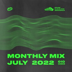 Monthly Mix #010 [July 2022]