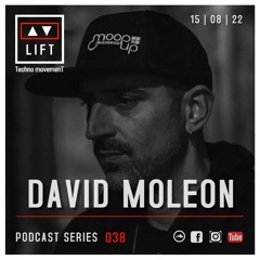 David Moleon | LIFT | Podcast Series 038