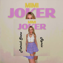 Mimi Su - Joker (Patrick Starx Remix)
