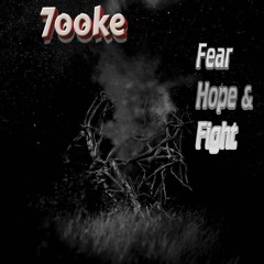 Fear, Hope & Fight
