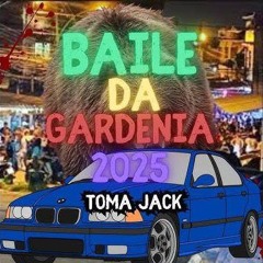 TOMA JACK EM 2025 VS AS MAIS TOCADAS DO BAILE DA GARDENIA TROPA DO URSO(DJ 2D DO INDAIA)(MP3_160K).m