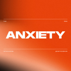 Doechii - Anxiety (Matheus Moura Funk Remix)