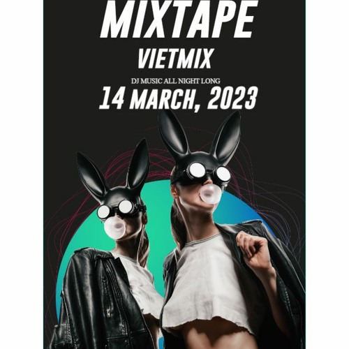 MIXTAPE BONG BÓNG -  VIETMIX 2023 - LIOPMUSIC