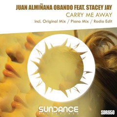 Juan Almiñana Obando feat. Stacey Jay - Carry Me Away (Piano Mix)