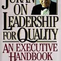 Get PDF EBOOK EPUB KINDLE Juran on Leadership for Quality by J. M. Juran 📥