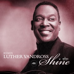 Eric Faria & Mr.Kris Remix - Luther Vandross - Shine >>>>>>>>>>>>>>>>> FREE DOWNLOAD