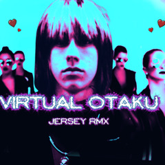 virtual otaku (jersey rmx)