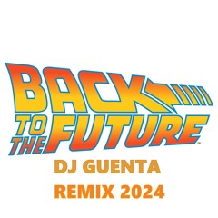 back to the  future (Remix 2024)