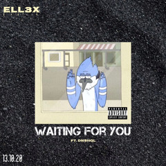 waiting for you - ell3x ft dnshql