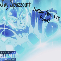 HOLLOWS (War Cry Remix)