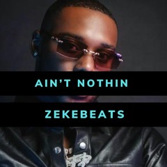 Ain't Nothin | Kalan FrFr X DJ Mustard X Blxst Type Beat 2024 100bpm F#min @ZekeBeats