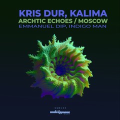 Kalima, Kris Dur - Moscow (Indigo Man Remix) [Undergroove Music]