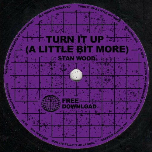 Stan Wood - Turn It Up [FREE DOWNLOAD]