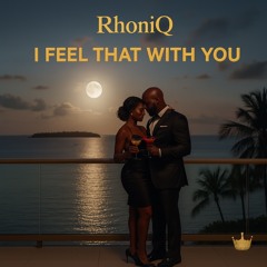 I KNOW THAT WITH YOU