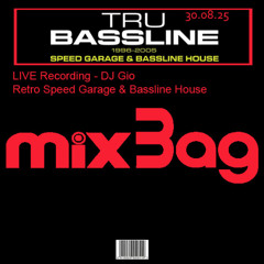 DJ Gio - TruBassline Retro Speed Garage & Bassline House - 30th August 2025