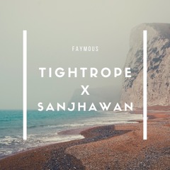 Tightrope x Samjhawan