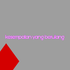 kesempatan yang berulang (Remastered 2025)