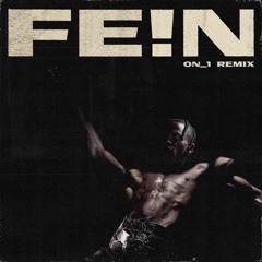 Travis Scott - FE!N ft. Playboi Carti (ON_1 Remix)