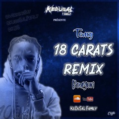 Tency X KeDuSaL Family - 18 Carats Remix Bouyon
