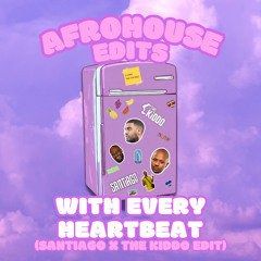 Robyn - With Every Heartbeat (SANTIAGO & THE KiDDO AFROHOUSE EDIT)