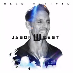 Jason W East - Rave Revival (Extended Mix)