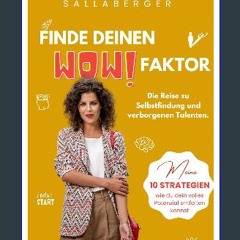 Read PDF 🌟 Finde deinen WOW-Faktor: Die Reise zu Selbstfindung und verborgenen Talenten (German Ed