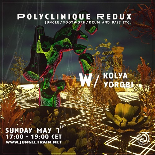 Polyclinique Redux W/ Kolya (Shoot Recordings) & Yorobi May 1 2022