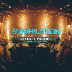 SCREECHER: CLEANING MY KICKS LIVE - ANNIHILATION 16.11.2024 [FULL SET]