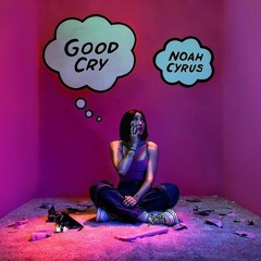 Good Cry - Noah Cyrus Bailz (sped up In Eb)