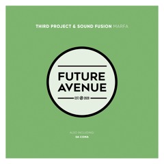 Third Project, Sound Fusion - Marfa [Future Avenue]