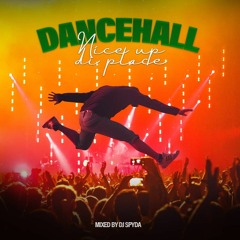 Dancehall Nice Up Di Place - Mixed By Dj Spyda