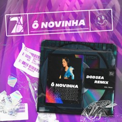Ô Novinha (Dodsea Remix) Free Download