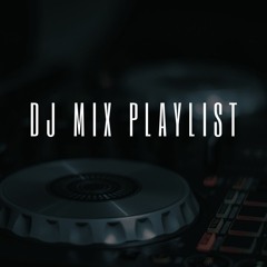DJ mix playlist