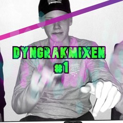 DYNGRAKMIXEN #1