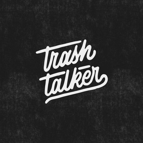 Trash Talkers 