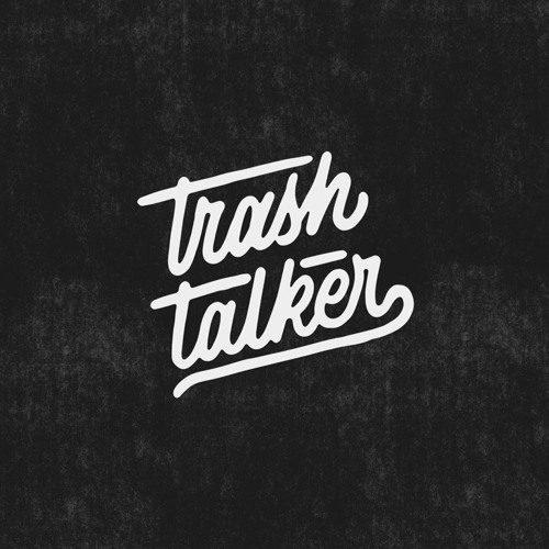 Trash Talkers