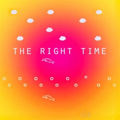 The Right Time - VABF - 02.27.21  [Short version]