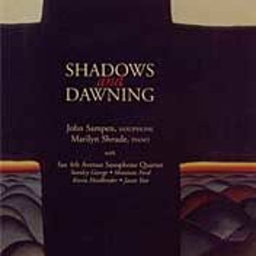 Shadows and Dawning - Marilyn Shrude (Excerpt)