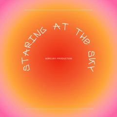 staring at the sky (Prod. M3RCURY)
