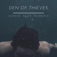 Den Of Thieves Feat. MEMORiE