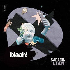 Sabadini - Liar (Original Mix)