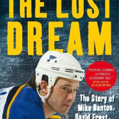 download EPUB 💏 The Lost Dream: The Story Of Mike Danton David Frost And A Broken Ca