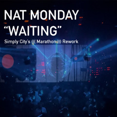 Nat Monday - Waiting (Simply City's Marathon Rework) - FREE DOWNLOAD