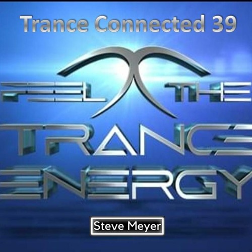 Steve Meyer - Trance Connected 39