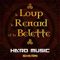 Le Loup, le Renard et la Belette [HARD REMIX] ft Bardix le Gaulois