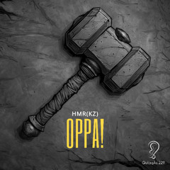 HMR(KZ) - Oppa! (Original Mix)